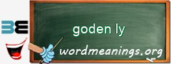 WordMeaning blackboard for goden ly
